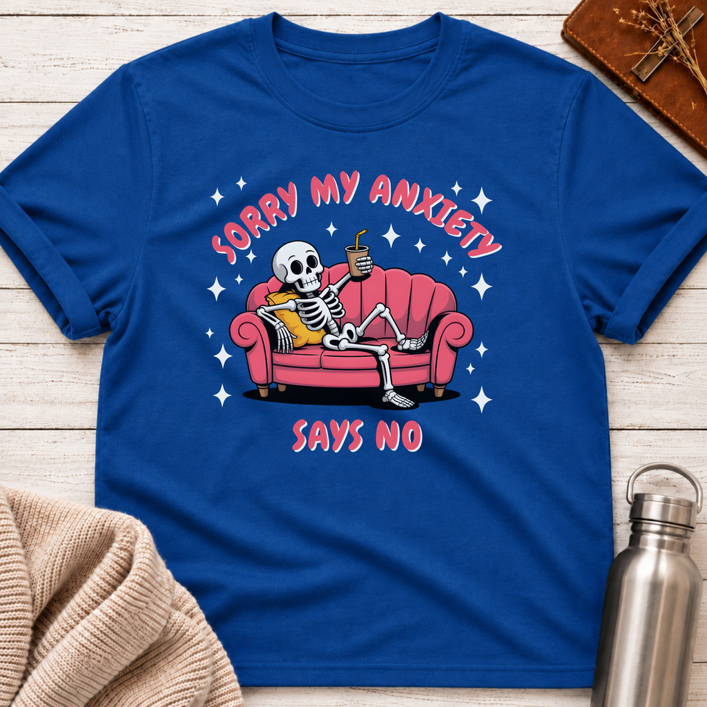 Sorry My Anxiety Says No Skeleton Couch T-Shirt