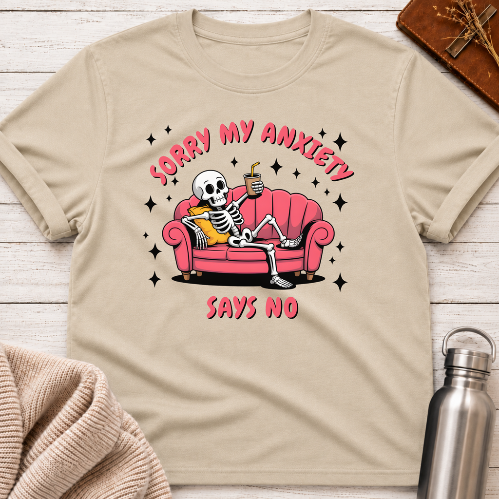 Sorry My Anxiety Says No Skeleton Couch T-Shirt