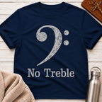 No Treble Funny Bass Clef Musician T-Shirt