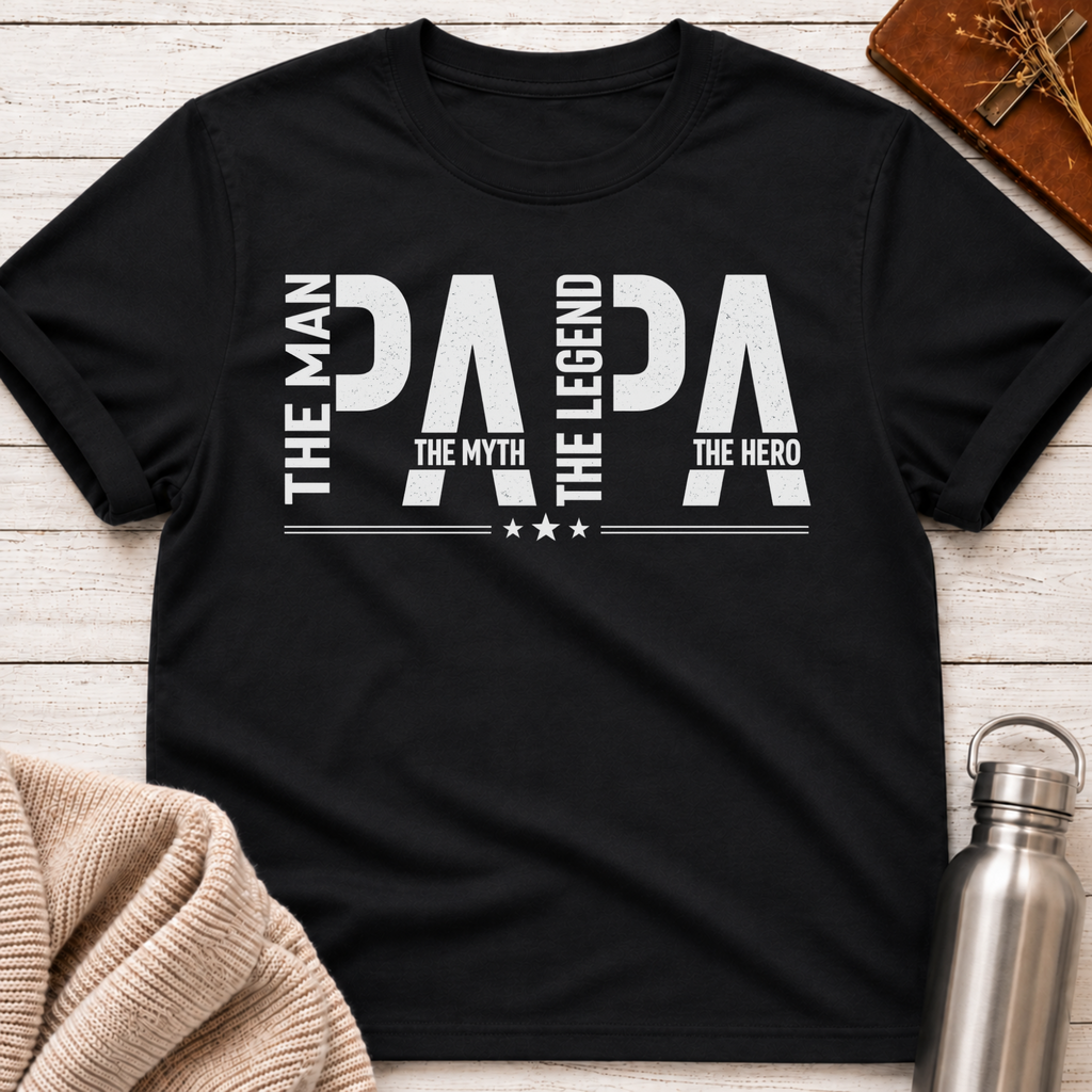 Papa: The Man. The Myth. The Legend. The Hero. T-Shirt