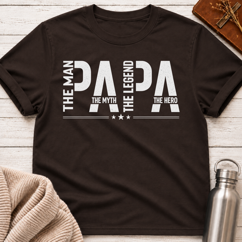 Papa: The Man. The Myth. The Legend. The Hero. T-Shirt