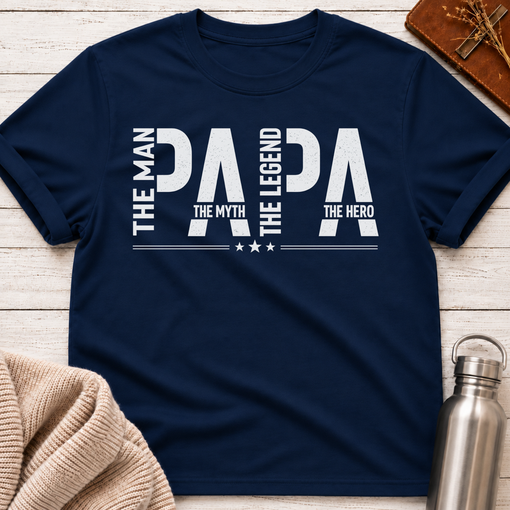 Papa: The Man. The Myth. The Legend. The Hero. T-Shirt