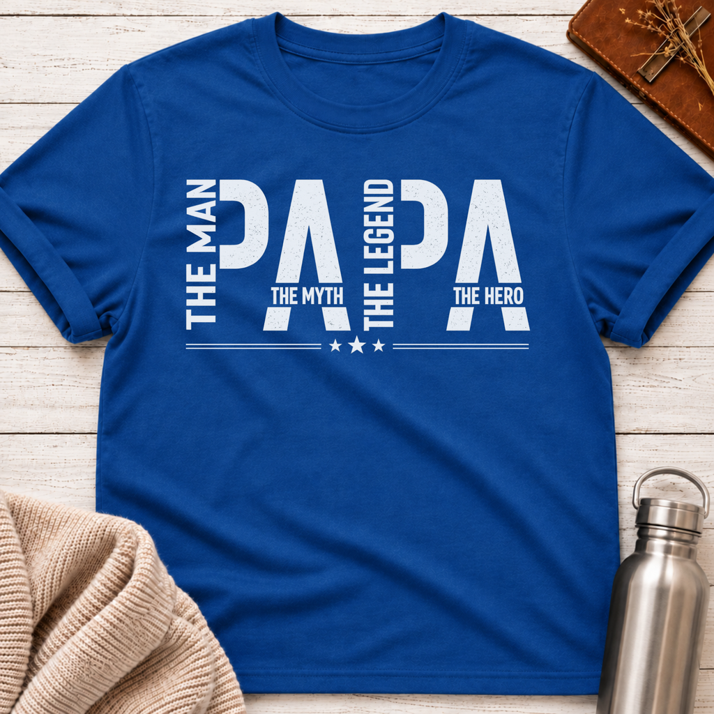 Papa: The Man. The Myth. The Legend. The Hero. T-Shirt