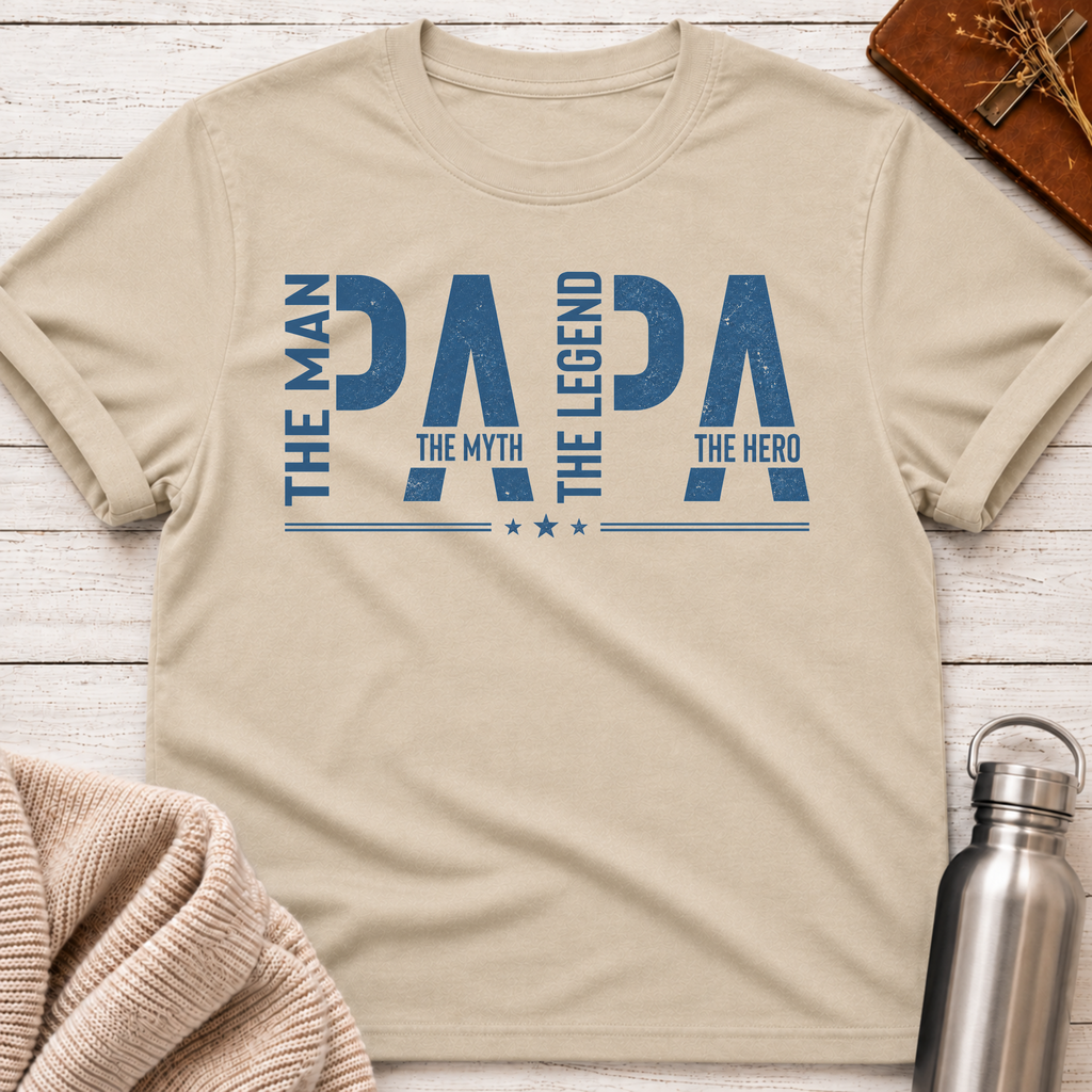 Papa: The Man. The Myth. The Legend. The Hero. T-Shirt