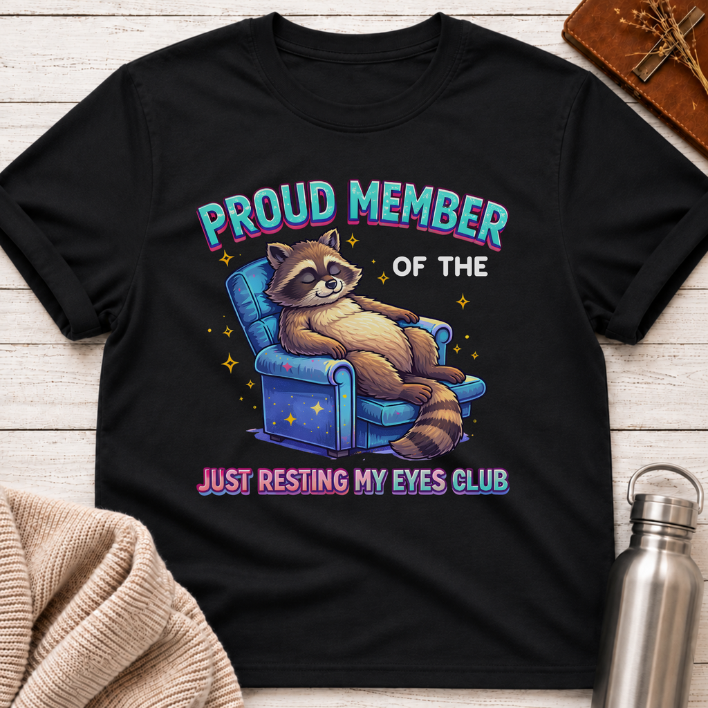 Just Resting My Eyes Club Raccoon T-Shirt