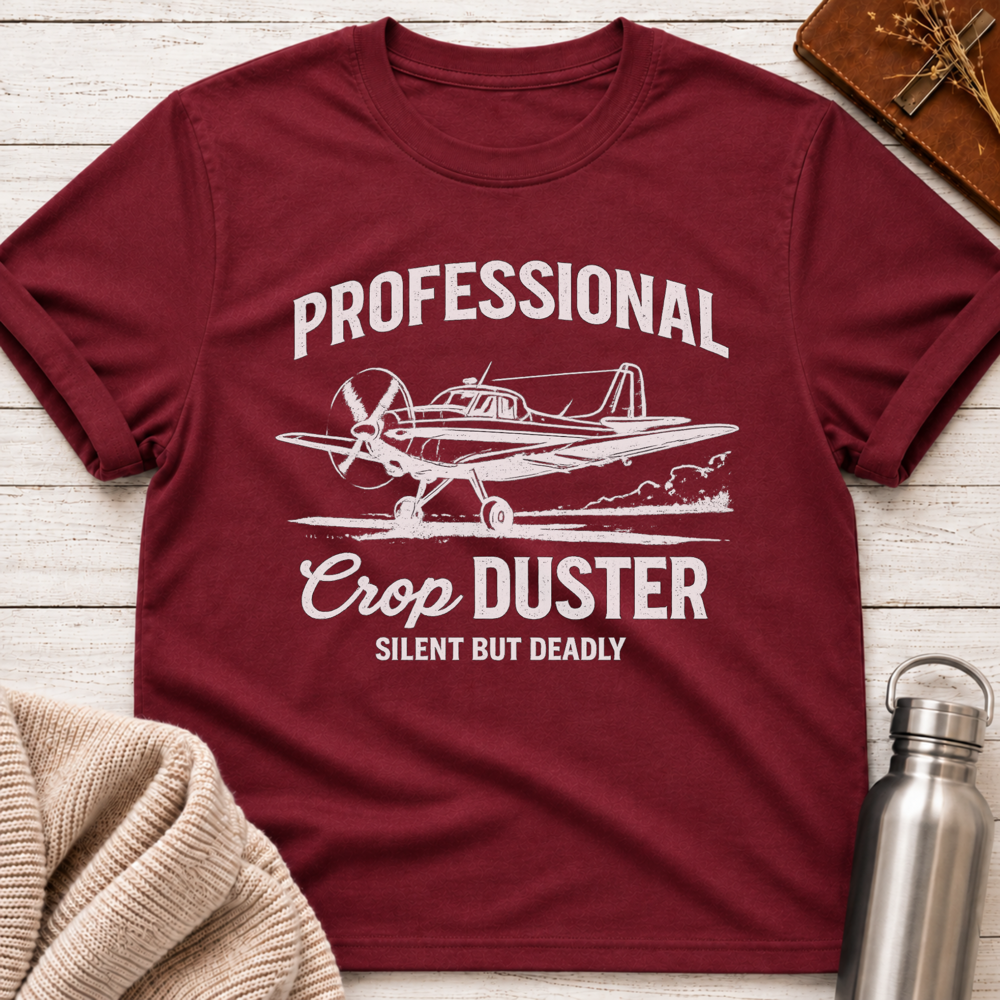 Professional Crop Duster – Silent But Deadly Funny T-Shirt