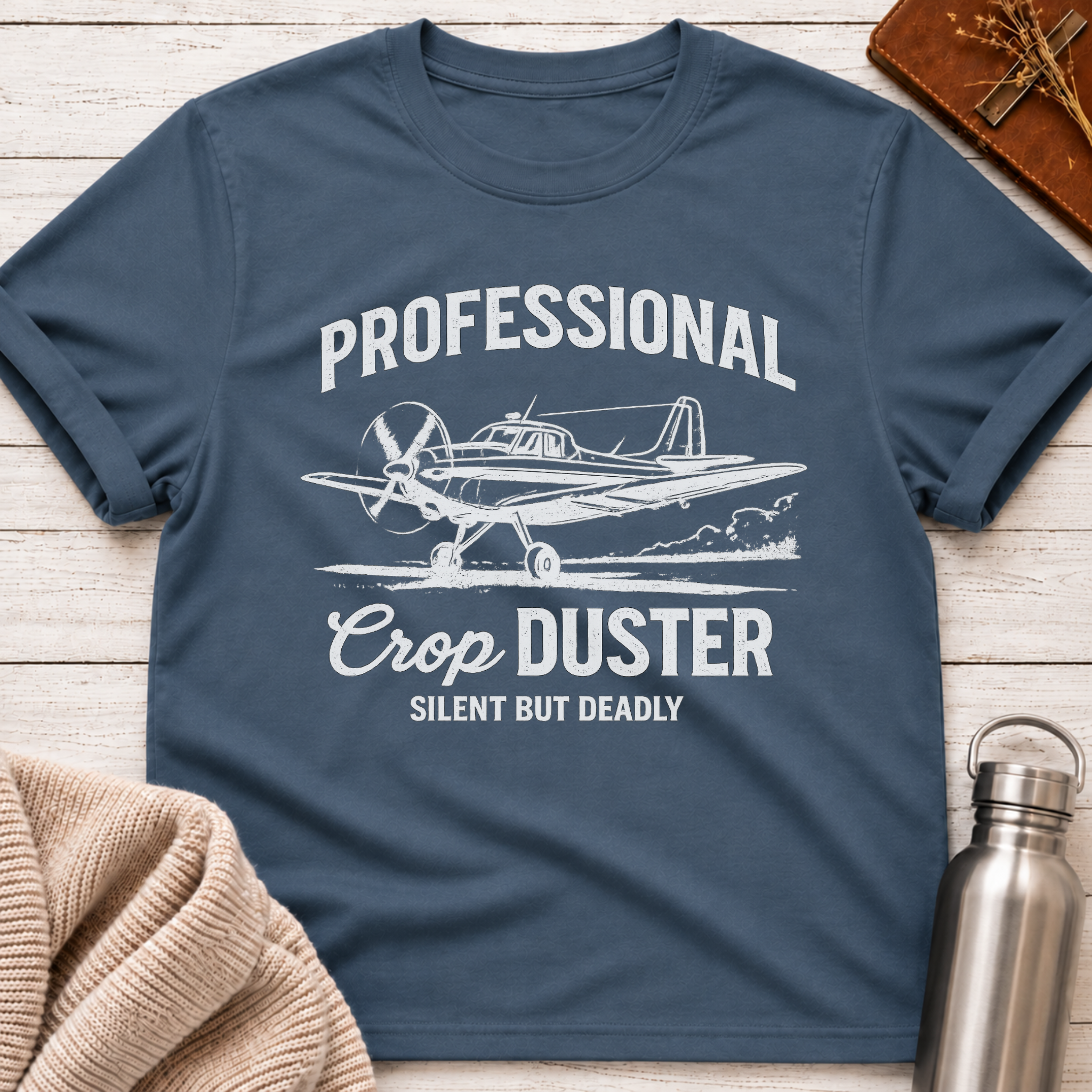 Professional Crop Duster – Silent But Deadly Funny T-Shirt