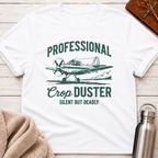 Professional Crop Duster – Silent But Deadly Funny T-Shirt
