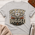 Stay Rugged – Built Strong Work Hard Earn Respect Graphic T-Shirt