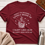 Don't Mess With Me Today T-Shirt