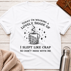 Don't Mess With Me Today T-Shirt