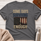 Surviving Is Enough T-Shirt