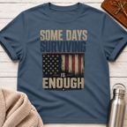 Surviving Is Enough T-Shirt