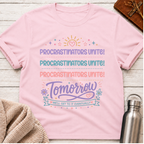 Procrastinators Unite Tomorrow T-Shirt