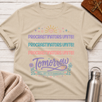 Procrastinators Unite Tomorrow T-Shirt