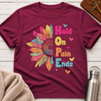 Hold On Pain Ends T-Shirt