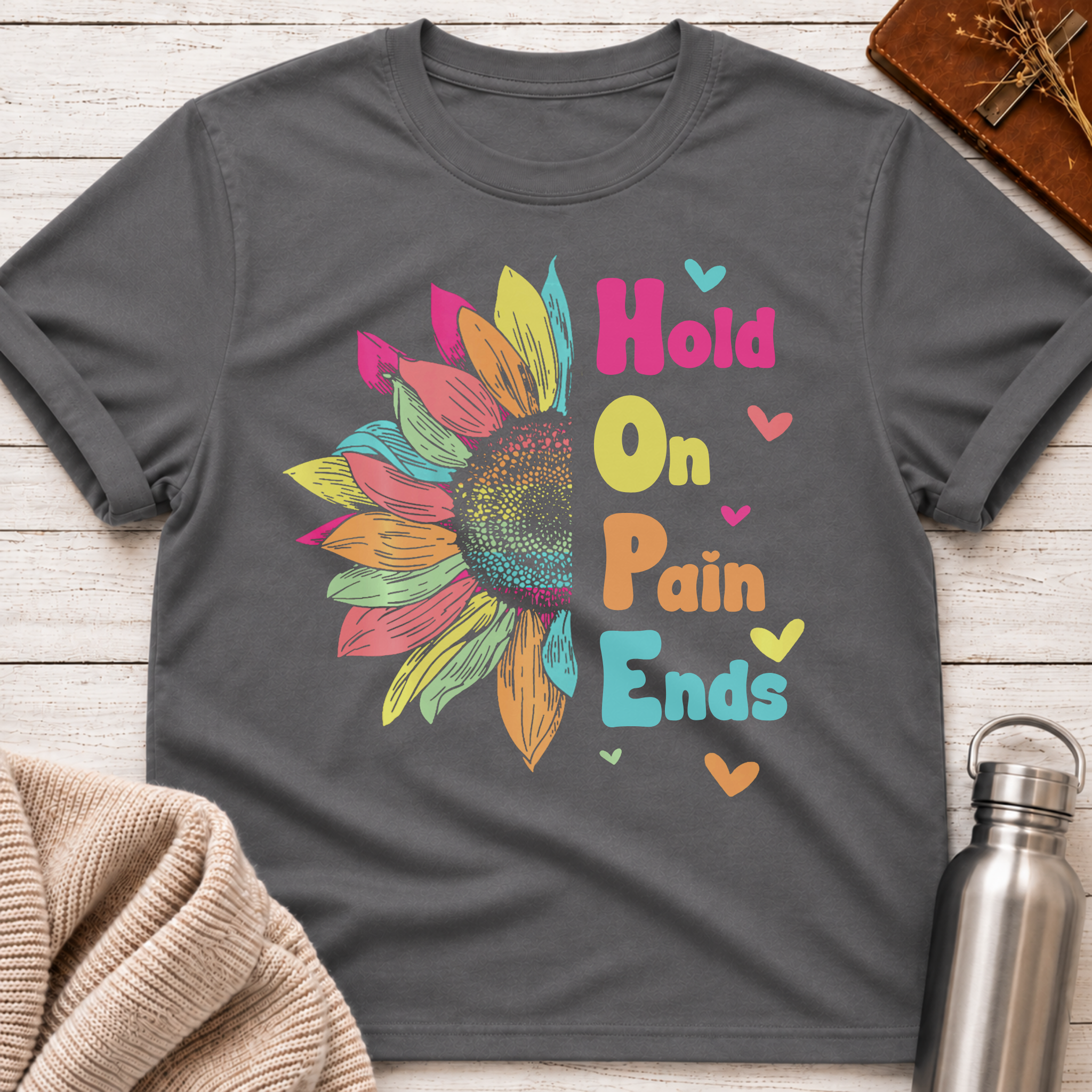 Hold On Pain Ends T-Shirt