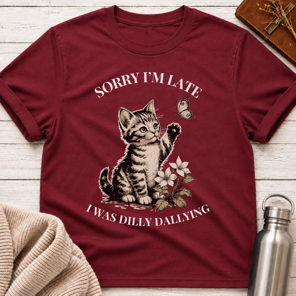 Sorry I'm Late T-Shirt