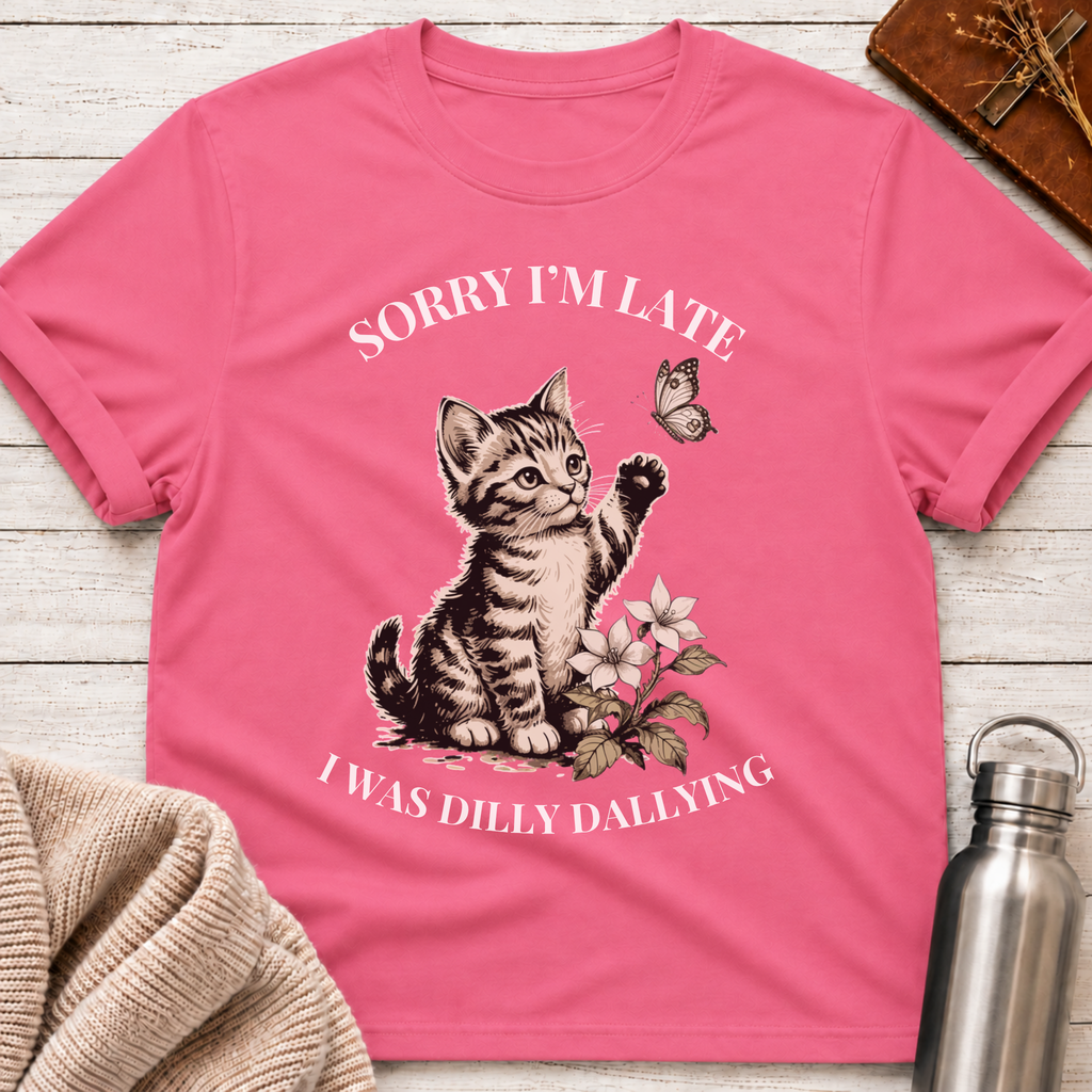 Sorry I'm Late T-Shirt