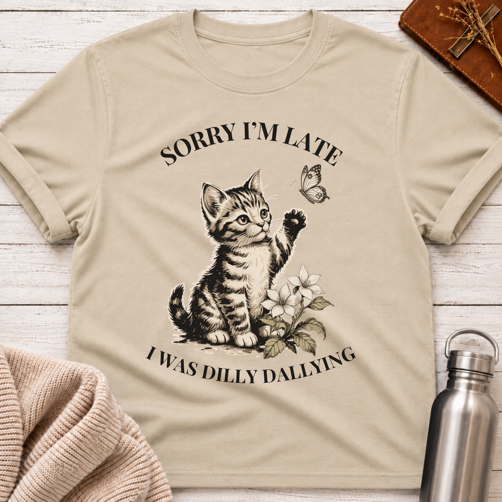 Sorry I'm Late T-Shirt