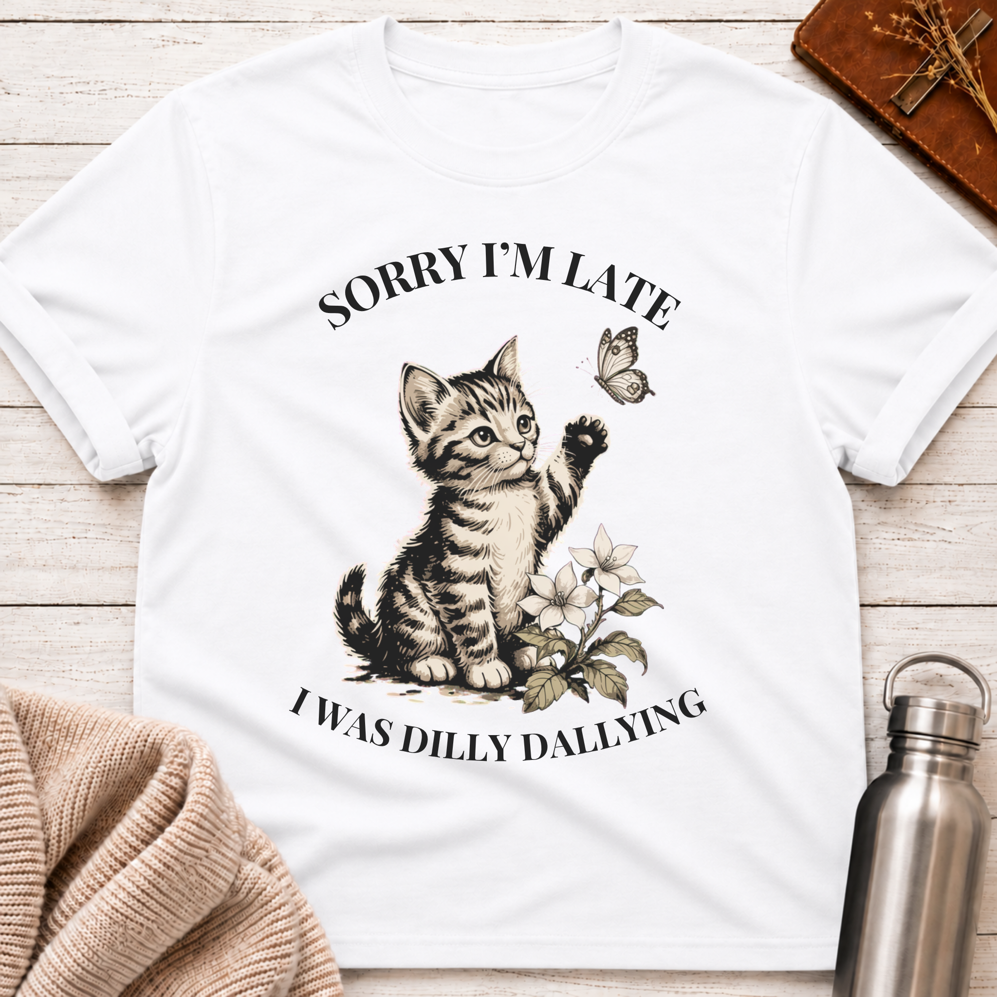 Sorry I'm Late T-Shirt