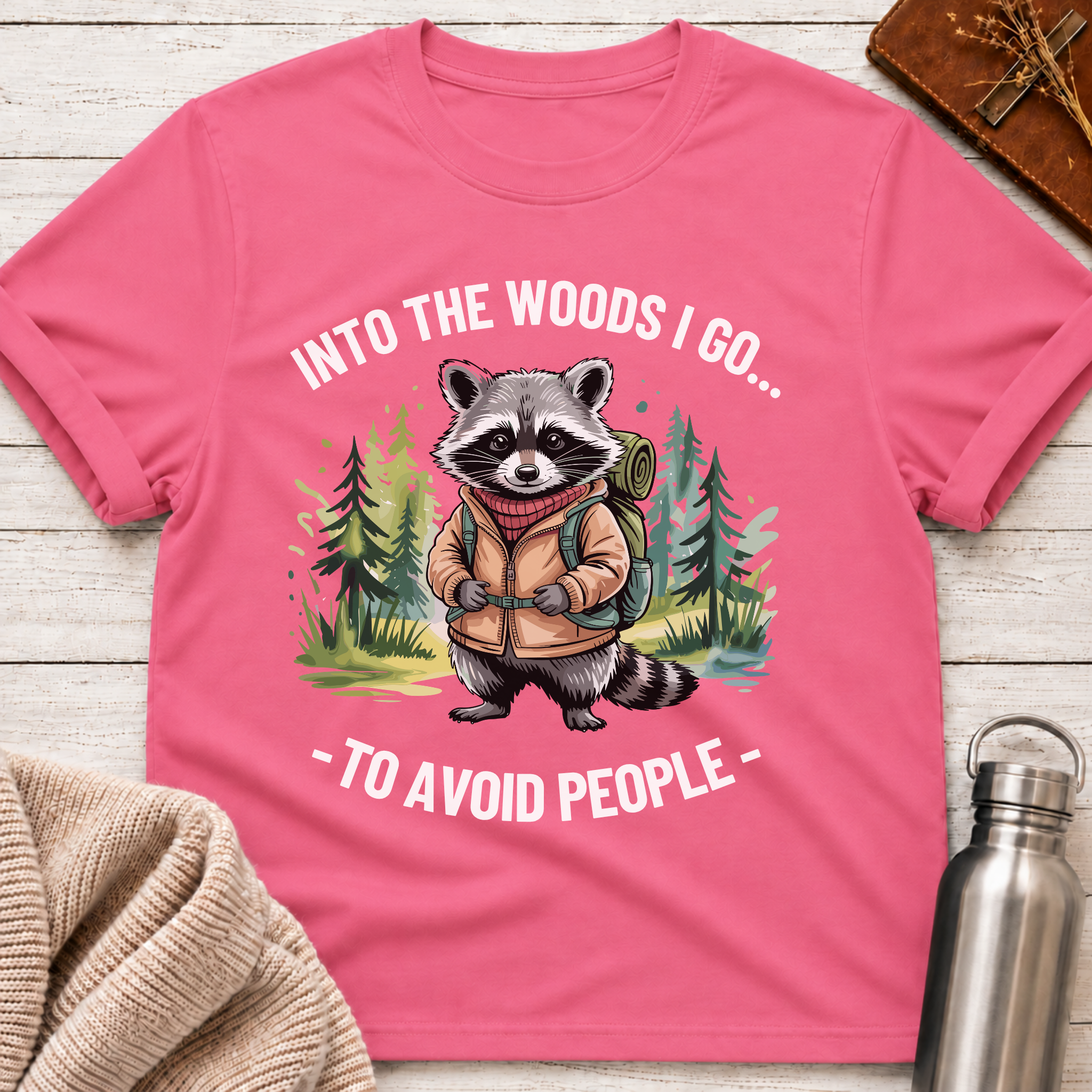 Into The Woods I Go T-Shirt