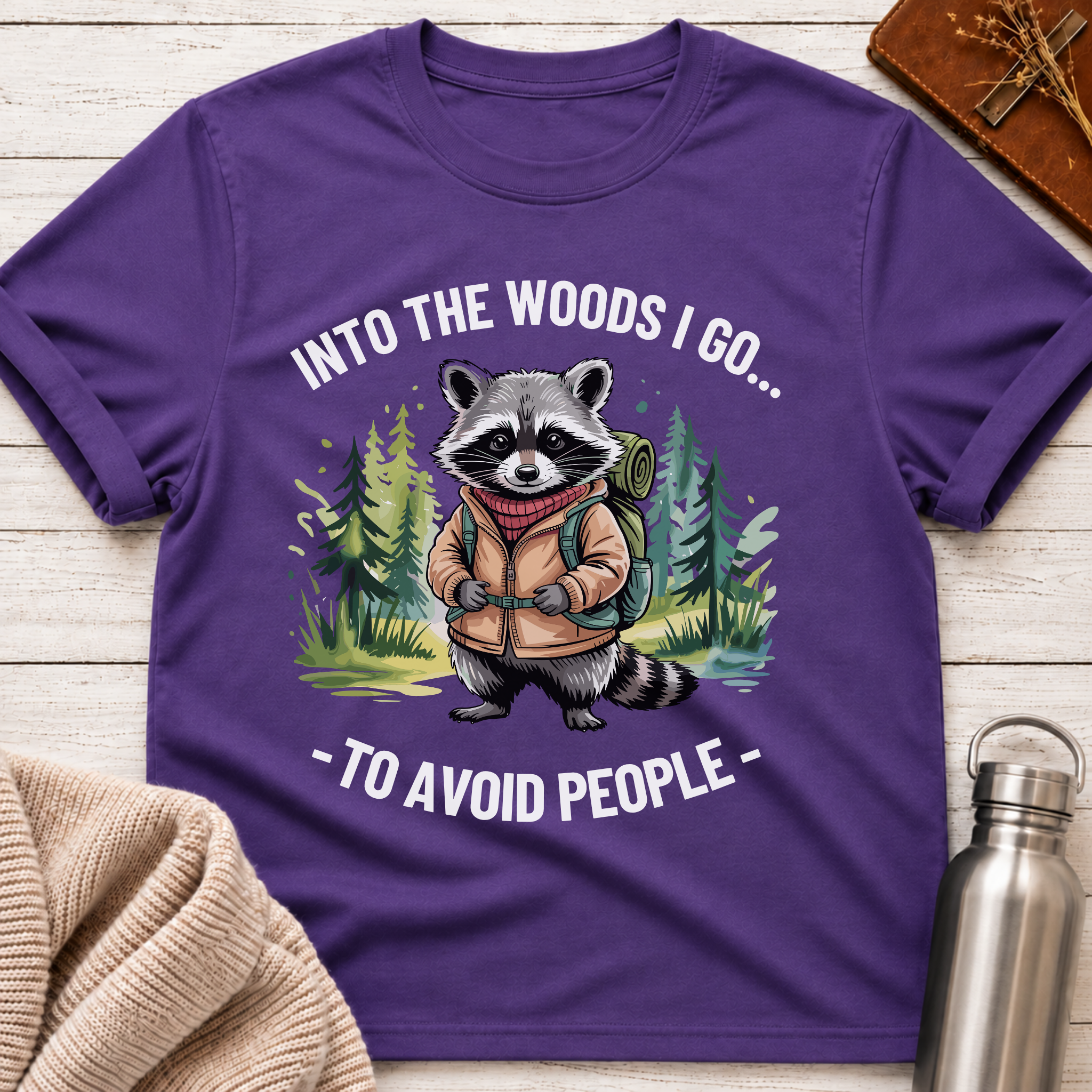 Into The Woods I Go T-Shirt