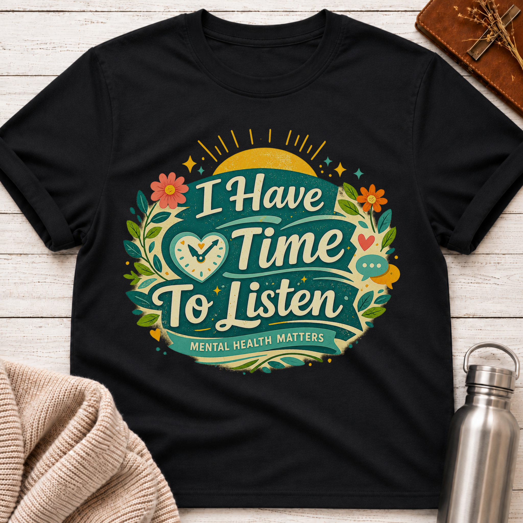 I Have Time To Listen T-Shirt