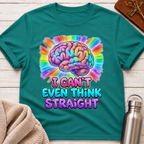 I Can't Even Think Straight T-Shirt