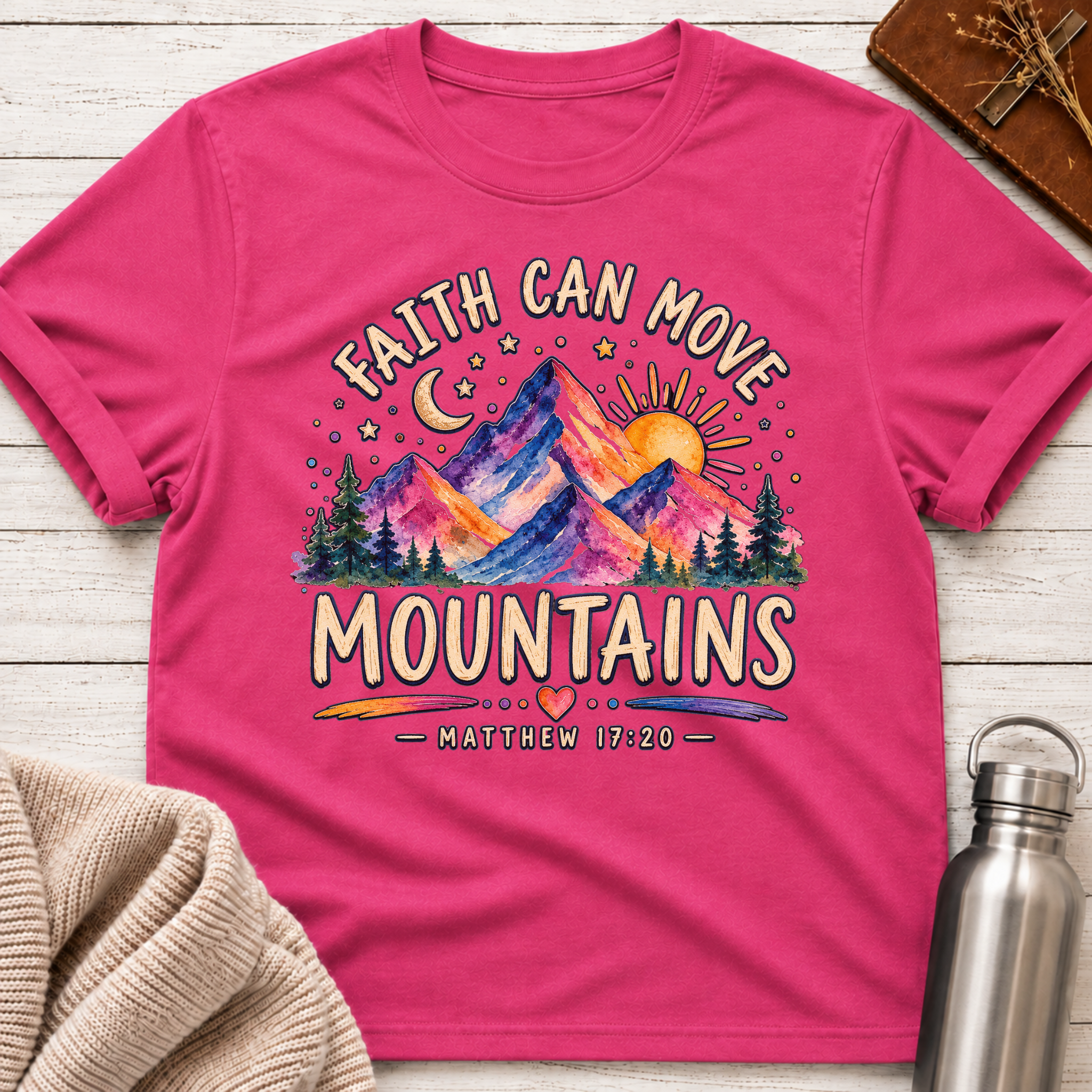 Faith Can Move Mountains T-Shirt