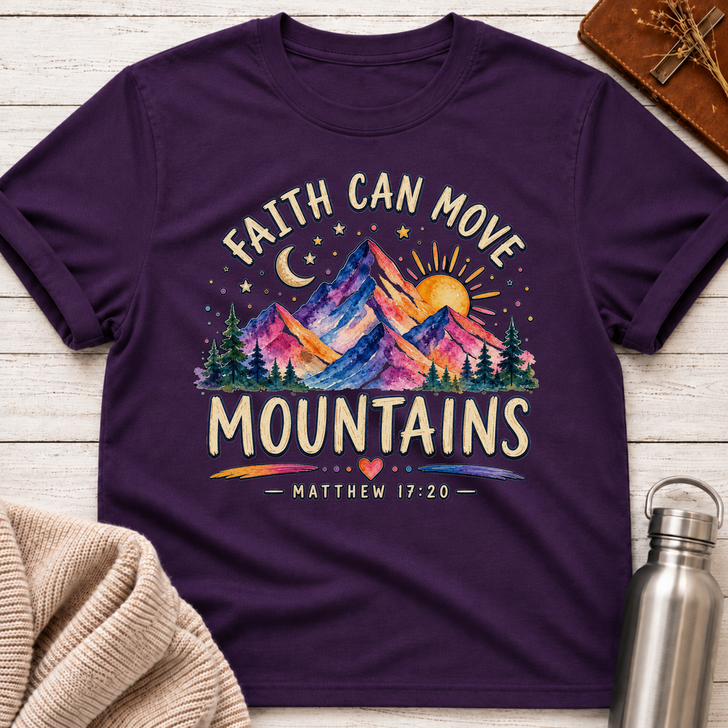 Faith Can Move Mountains T-Shirt