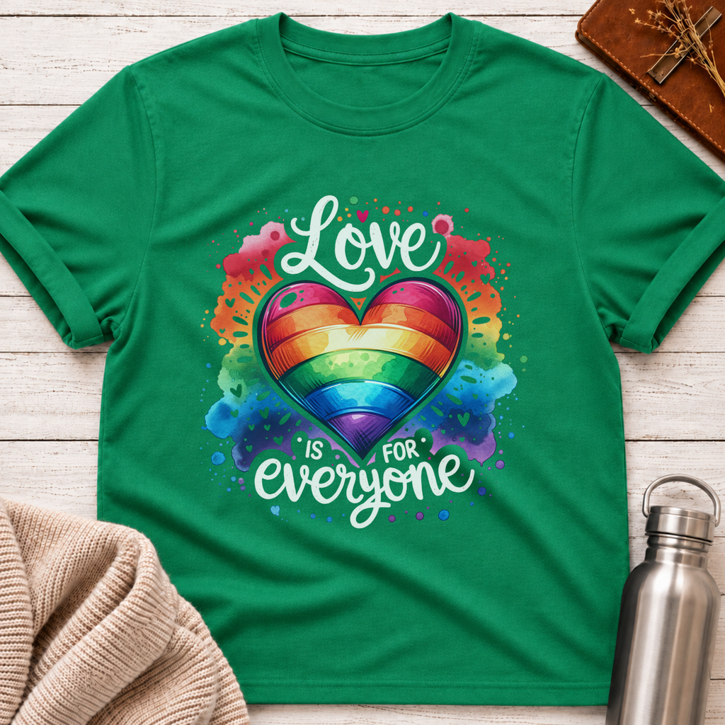 Love Is For Everyone T-Shirt